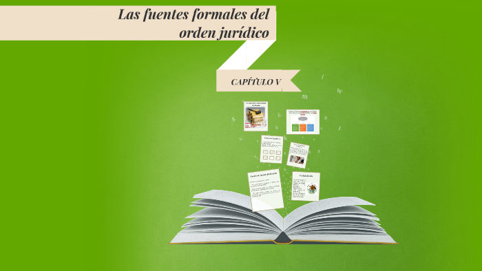 Las fuentes formales del orden juridico by Luisa Fernanda