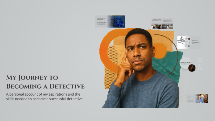 My Journey to Becoming a Detective by Alejandro Del Rio on Prezi