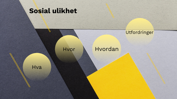 Sosial Ulikhet By Eirik Mikalsen On Prezi