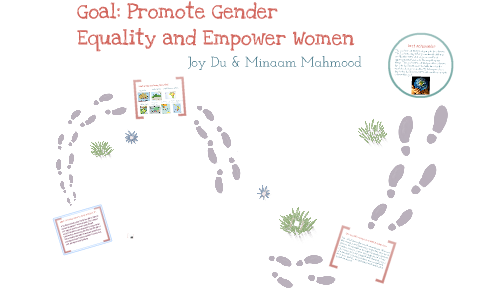 Promote Gender Equality and Empower Women by Joy Du on Prezi