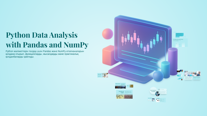 Python Data Analysis with Pandas and NumPy by Nazerke Issabay on Prezi