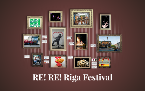 RE! RE! Riga Festival by zuzana Babikova on Prezi