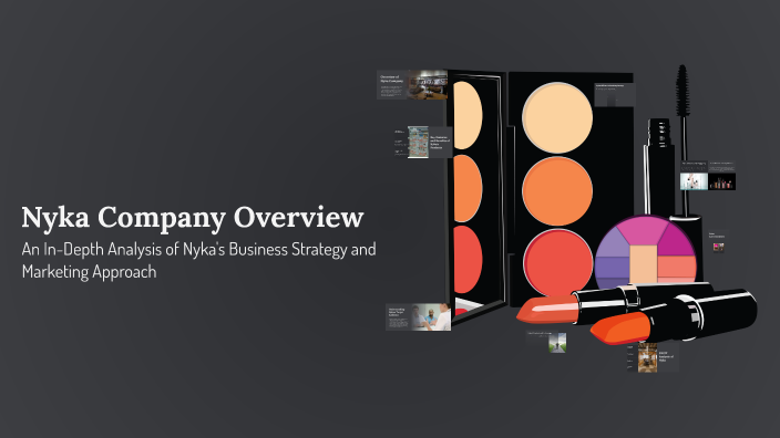 Nyka Company Overview by Harshita Singh on Prezi