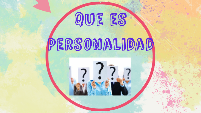 Que es Personalidad y tipos de personalidad by Karim Wg on Prezi