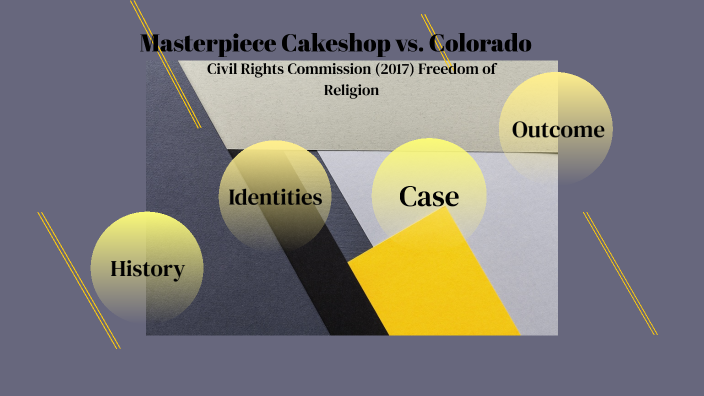 Masterpiece Cakeshop vs. Colorado Civil Rights Commission (2017