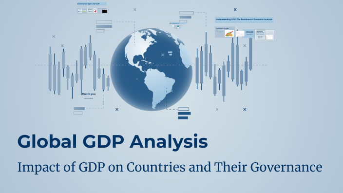 Global GDP Analysis by Filip Parafinski on Prezi