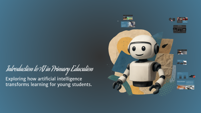 Introduction to AI in Primary Education by zainab hussain on Prezi