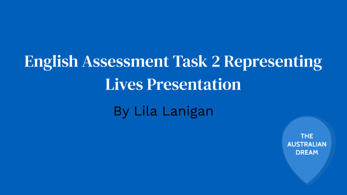 English Assessment Task 2 - Slide Show by Lila Lanigan by Lila Lanigan ...