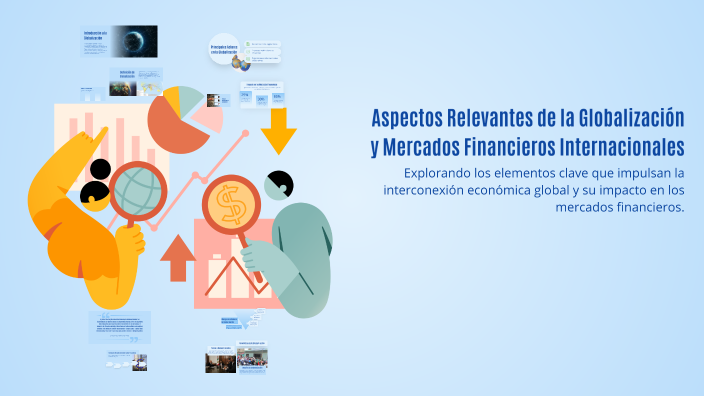 Aspectos Relevantes de la Globalización y Mercados Financieros ...