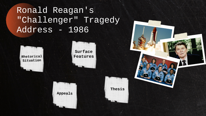 Space Shuttle "Challenger" Tragedy Address by Emery Fields on Prezi