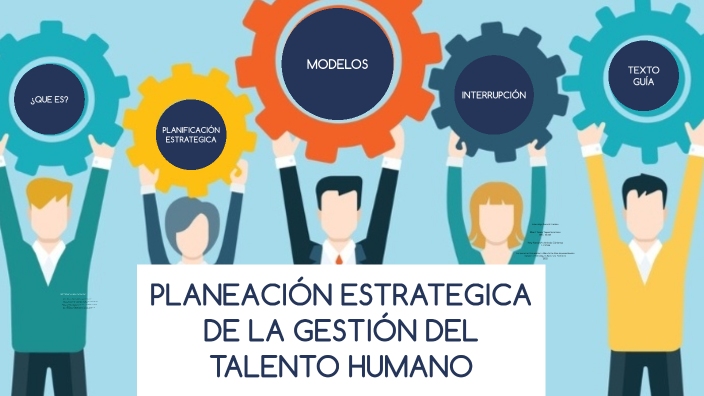 1.3 Planeacion Estrategica De La Gestion Del Talento Humano