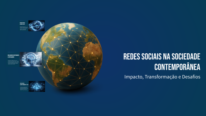 Redes Sociais na Sociedade Contemporânea by Juamilson Cavalcante on Prezi