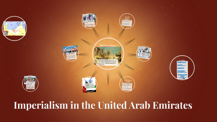 Imperialism in the United Arab Emirates by Corey Viss on Prezi
