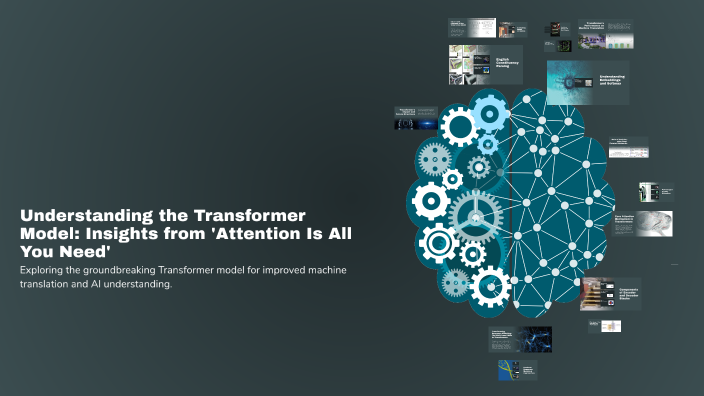 Understanding the Transformer Model: Insights from 'Attention Is All ...