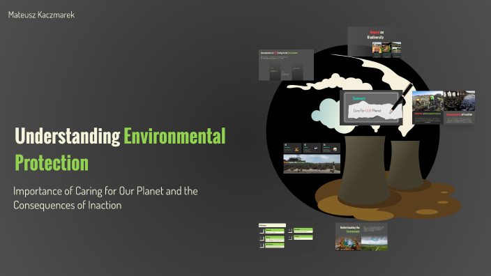 Understanding Environmental Protection by Ksiebna on Prezi