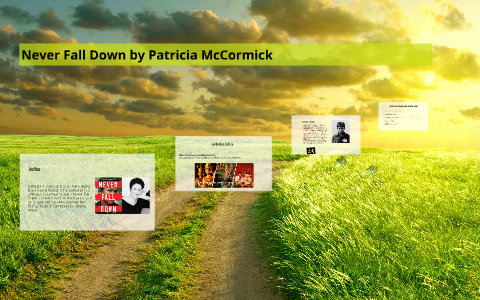 Never Fall Down by Patricia McCormick by Sara B on Prezi Next