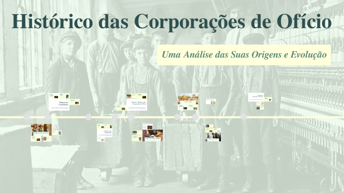 Histórico das Corporações de Ofício by celso hotz on Prezi