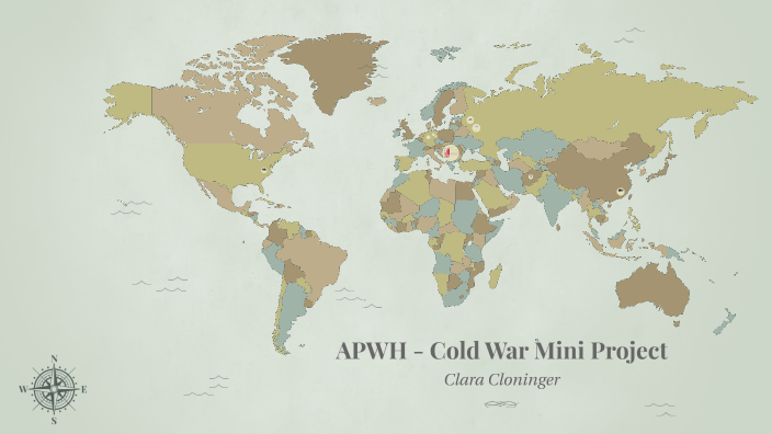 APWH - Cold War Mini Project by Clara Cloninger on Prezi