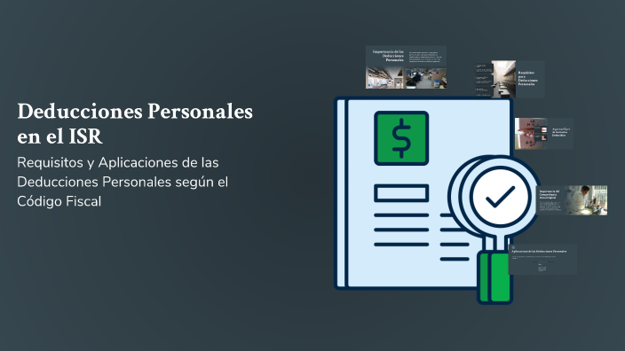 Deducciones Personales en el ISR by Rodrigo García on Prezi