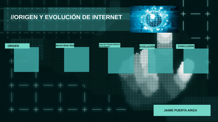 Origen y evolucion de internet by quadjaime 123 on Prezi