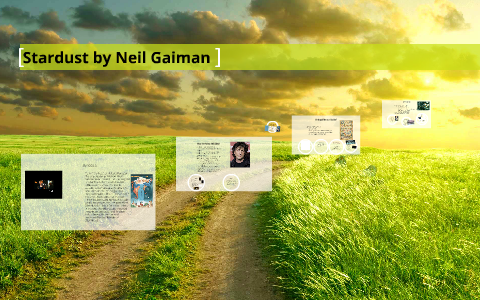 Stardust by Neil Gaiman by Emily Randall on Prezi