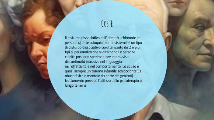 Disturbo dissociativo del identità esteso by Anna Kouki on Prezi