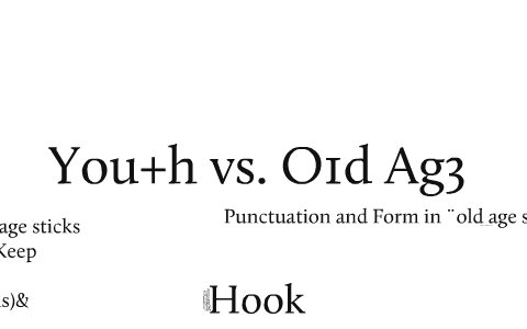 Old Age Sticks Analysis by Rita McDermott on Prezi