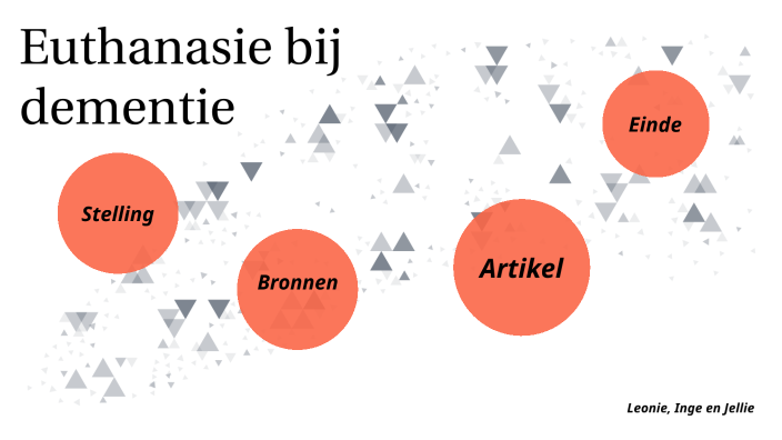 Euthanasie Bij Dementie By Jellie De Vries On Prezi