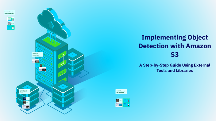 Implementing Object Detection with Amazon S3 by Surya Nulu on Prezi
