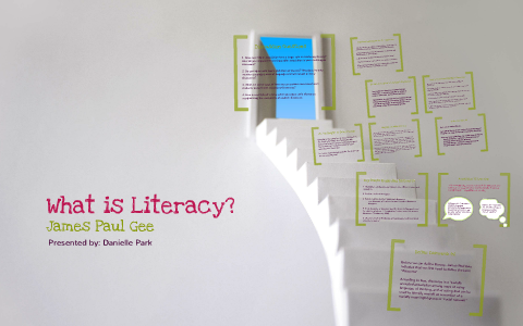 What is Literacy? by Danielle Park on Prezi