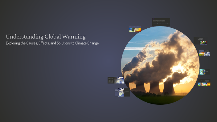 Understanding Global Warming by tt IMCG on Prezi