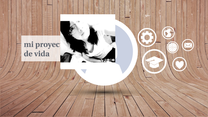 mi proyecto de vida by Karla Nuñez on Prezi