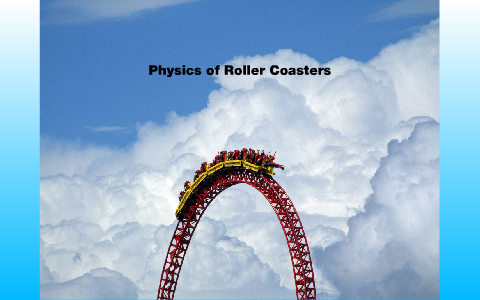 physics of roller coasters essay