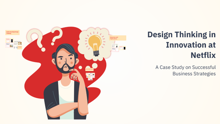 Design Thinking in Innovation at Netflix by Элдар Айбеков on Prezi