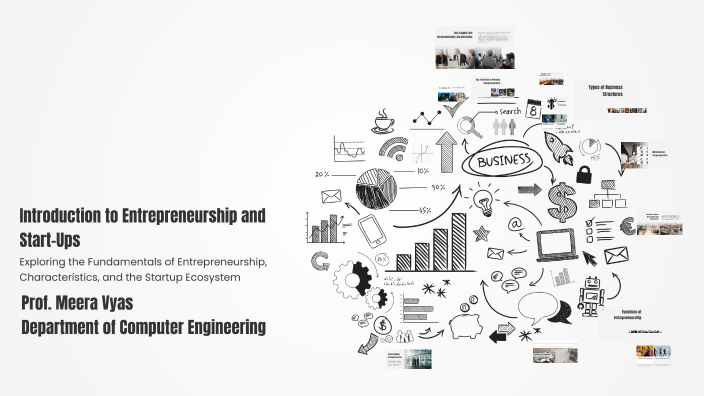 Introduction to Entrepreneurship and Start-Ups by Meera Vyas on Prezi