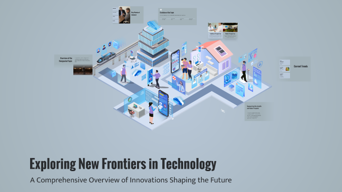 Exploring New Frontiers in Technology by Pratiksha Sakhiya on Prezi