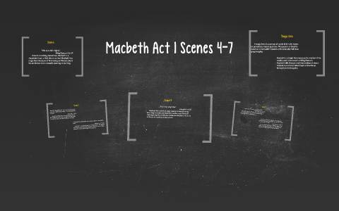 Macbeth Act 1 Scenes 4-7 by Aaron Azur on Prezi