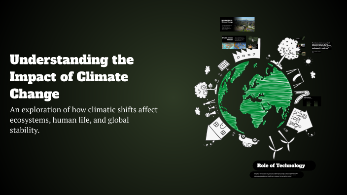 Understanding the Impact of Climate Change by Jonathan Reyes on Prezi