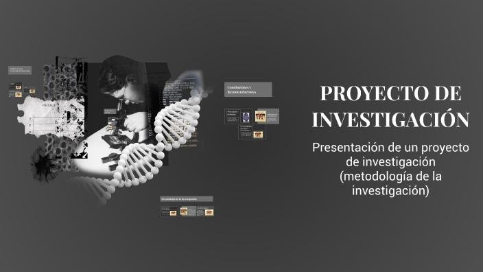 PROYECTO DE INVESTIGACIÓN by RVídeos on Prezi