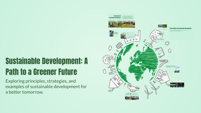 Sustainable Development: A Path to a Greener Future by harshit sharma ...