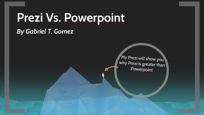 Prezi VS Powerpoint by Gabriel Gomez on Prezi