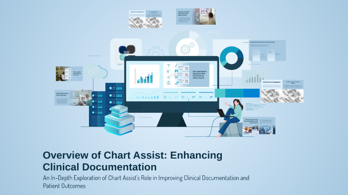 Overview of Chart Assist: Enhancing Clinical Documentation by Janet ...