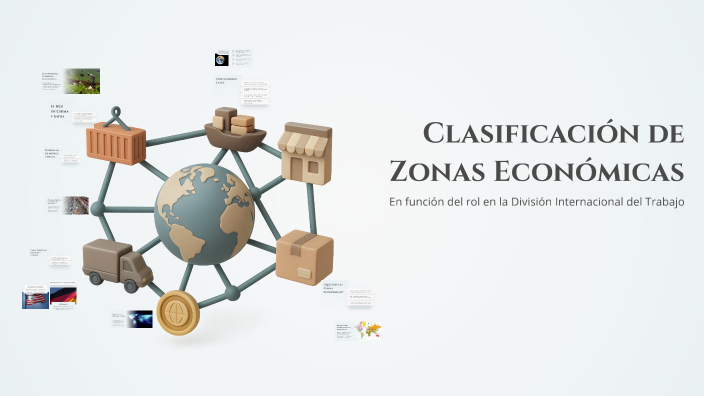 Clasificación de Zonas Económicas by yoli rojas on Prezi