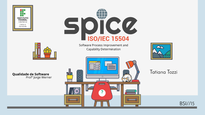 ISO-IEC 15504 - Spice by Tatiana Tozzi on Prezi