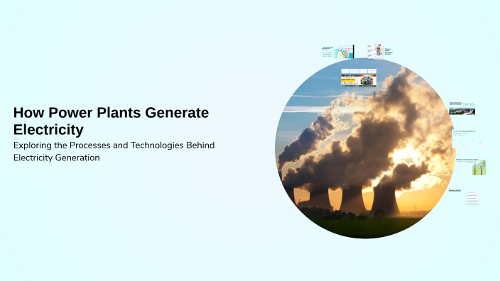 How Power Plants Generate Electricity by Pulkit Singh on Prezi