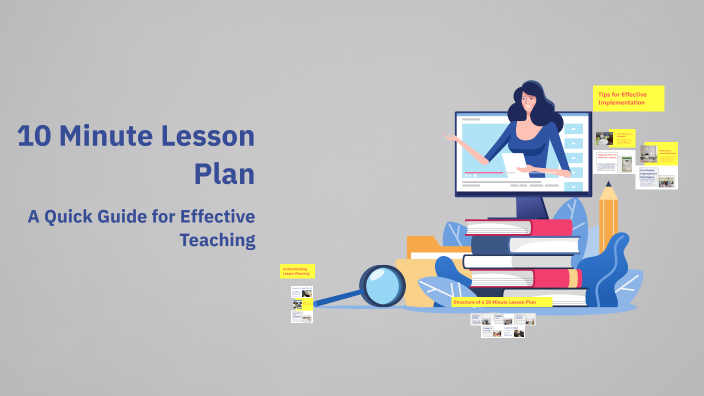 10 Minute Lesson Plan by Dessie Worstell on Prezi