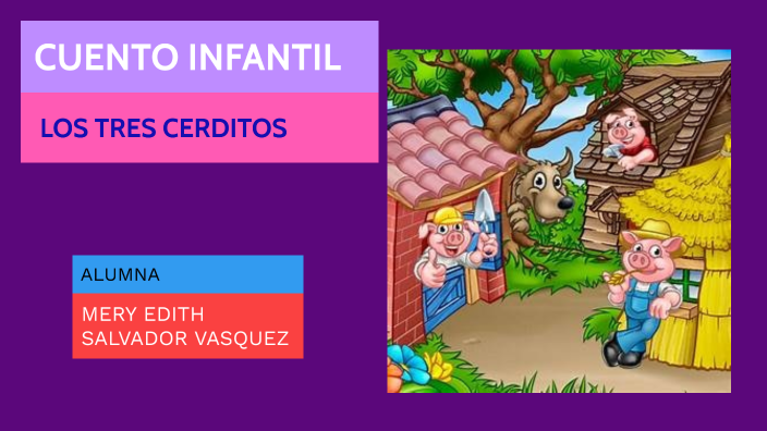 Cuento Los Tres Cerditos By Mery Salvador Vasquez On Prezi 