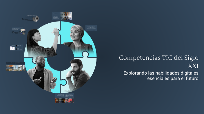 Competencias TIC del Siglo XXI by KERLY LIZETH GAITAN MENDEZ on Prezi
