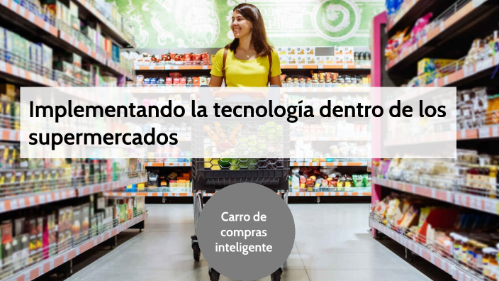 Innovaciones tecnológicas dentro de los supermercados by Fran Pérez ...