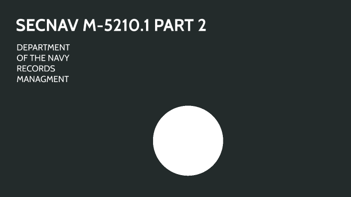 Secnav m 5210 1 part 2 by elizabeth breslin